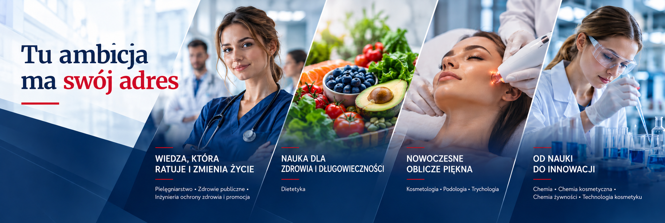 Tu ambicja ma swój adres. Oferta WAMT: pielęgniarstwo i zdrowie publiczne, dietetyka, kosmetologia oraz chemia. Wariant 1.